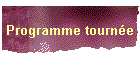 Programme tourn�e